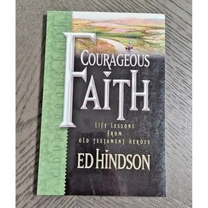Courageous Faith: Life Lessons from Old - Paperback